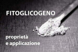 Fitoglicogeno - proprietà e applicazione