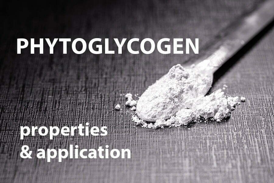 Phytoglycogen – properties and application