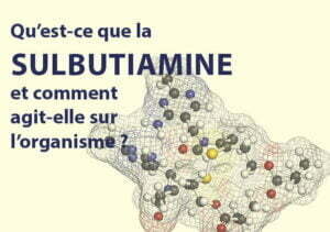 Quest-ce-que-la-sulbutiamine-et-comment-agit-elle-sur-lorganisme
