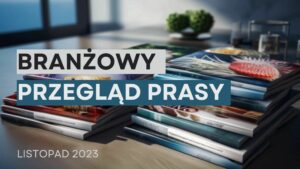 branżowy przegląd prasy