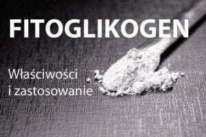fitoglikogen - właściwości